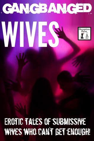 gangbanged wife|Gangbanged Wives: Five Sexy Wife Gangbang Erotica Stories.